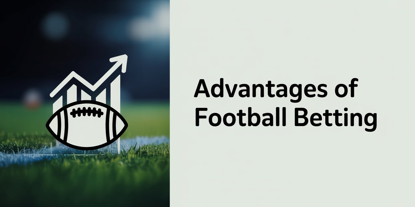Advantages of Football Betting