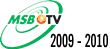 MSBTV 2009/2010